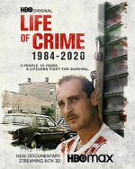 Watch Life of Crime 1984-2020 Megashare9