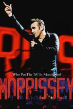 Watch Morrissey Who Put the M in Manchester Megashare9