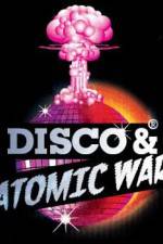Watch Disco and Atomic War Megashare9