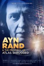 Watch Ayn Rand & the Prophecy of Atlas Shrugged Megashare9