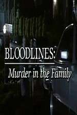 Watch Bloodlines: Murder in the Family Megashare9