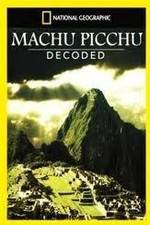 Watch National Geographic: Machu Picchu Decoded Megashare9