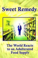 Watch Sweet Remedy The World Reacts to an Adulterated Food Supply Megashare9