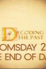 Watch Decoding the Past Doomsday 2012 - The End of Days Megashare9