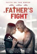 Watch A Father's Fight Megashare9