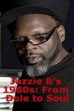 Watch Jazzie Bs 1980s From Dole to Soul Megashare9