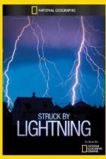 Watch National Geographic Struck by Lightning Megashare9