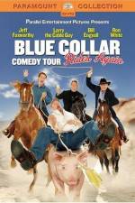 Watch Blue Collar Comedy Tour Rides Again Megashare9