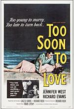 Watch Too Soon to Love Megashare9