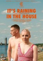 Watch It's Raining in the House Megashare9