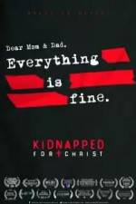 Watch Kidnapped for Christ Megashare9