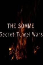 Watch The Somme: Secret Tunnel Wars Megashare9