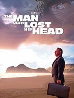 Watch The Man Who Lost His Head Megashare9