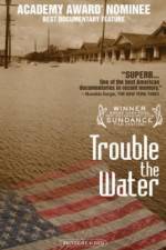 Watch Trouble the Water Megashare9