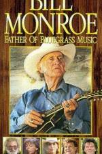 Watch Bill Monroe Father of Bluegrass Music Megashare9