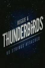 Watch Reggie and the Thunderbirds No Strings Attached Megashare9