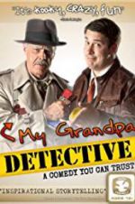 Watch My Grandpa Detective Megashare9