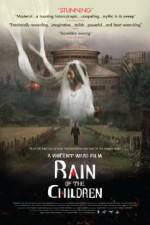 Watch Rain of the Children Megashare9