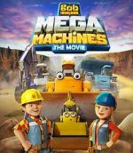 Watch Bob the Builder: Mega Machines - The Movie Megashare9