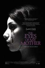 Watch The Eyes of My Mother Megashare9