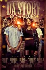 Watch Da Story B4 Da Glory Megashare9