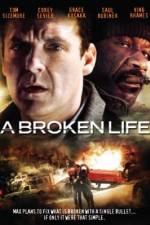 Watch A Broken Life Megashare9