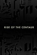 Watch Rise of the Centaur Megashare9