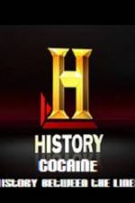 Watch History Channel Cocaine History Between the Lines Megashare9