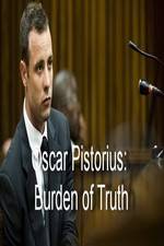 Watch Oscar Pistorius Burden of Truth Megashare9