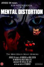 Watch Mental Distortion Megashare9