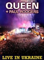 Watch Queen + Paul Rodgers: Live in Ukraine Megashare9