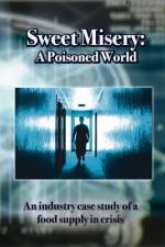 Watch Sweet Misery A Poisoned World Megashare9