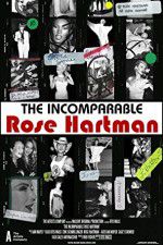 Watch The Incomparable Rose Hartman Megashare9