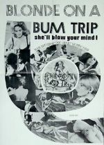 Watch Blonde on a Bum Trip Megashare9