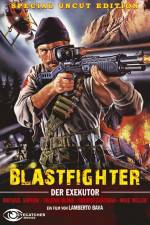 Watch Blastfighter Megashare9