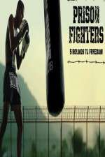 Watch Prison Fighters: Five Rounds to Freedom Megashare9