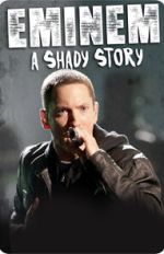 Eminem: A Shady Story megashare9