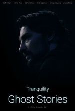 Watch Tranquility: Ghost Stories Megashare9