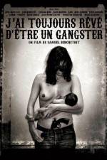 Watch J'ai toujours reve d'etre un gangster or I always wanted to be a gangster Megashare9