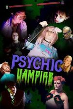 Watch Psychic Vampire Megashare9