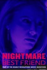 Watch Nightmare Best Friend Megashare9