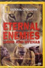 Watch National Geographic Eternal Enemies: Lions and Hyenas Megashare9