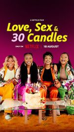 Watch Love, Sex and 30 Candles Megashare9