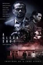 Watch A Clear Shot Megashare9