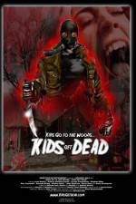 Watch Kids Go to the Woods Kids Get Dead Megashare9