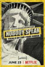 Watch Nobody Speak: Trials of the Free Press Megashare9