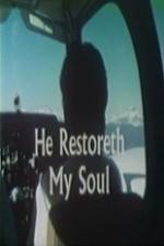 Watch He Restoreth My Soul Megashare9