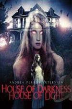 Watch Andrea Perron: House of Darkness House of Light Megashare9