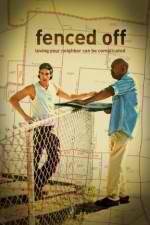 Watch Fenced Off Megashare9