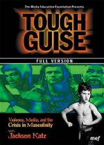 Watch Tough Guise: Violence, Media & the Crisis in Masculinity Megashare9
